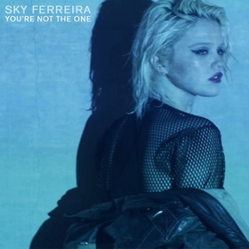 youre-not-the-one-sky-ferreira.jpg